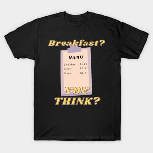 My Cousin Vinny Breakfast Menu Funny Movie Quotes T-Shirt